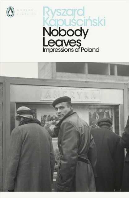 Nobody Leaves av Ryszard Kapuscinski