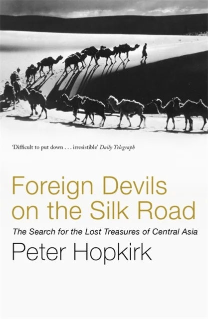 Foreign Devils on the Silk Road av Peter Hopkirk