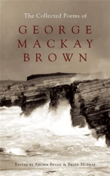 The Collected Poems of George Mackay Brown av Brian Murray, Ed. Archie Bevan