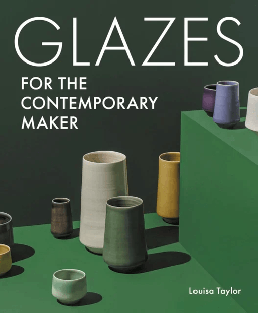 Glazes for the Contemporary Maker av Louisa Taylor