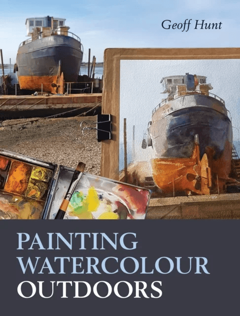 Painting Watercolour Outdoors av Geoff Hunt