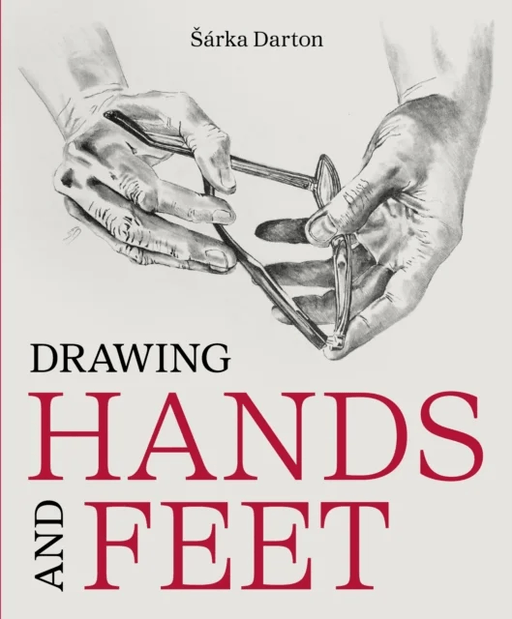Drawing Hands and Feet av Sarka Darton