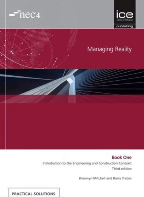 Managing Reality, Third edition. Book 1:  Introduction to the Engineering and Construction Contract av Barry Trebes, Bronwyn Mitchell