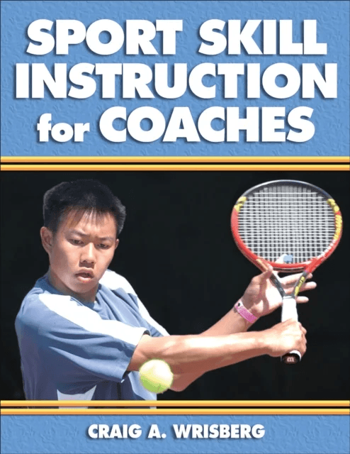 Sport Skill Instruction for Coaches av Craig A. Wrisberg