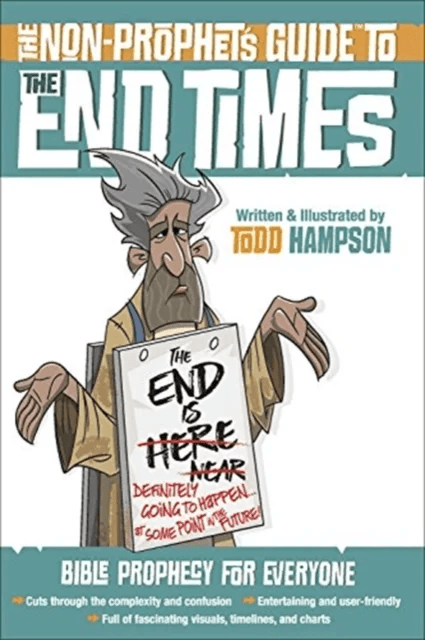 The Non-Prophet's Guide to the End Times av Todd Hampson