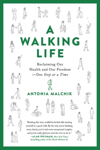 A Walking Life av Antonia Malchik