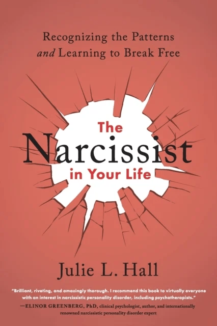 The Narcissist in Your Life av Julie L. Hall
