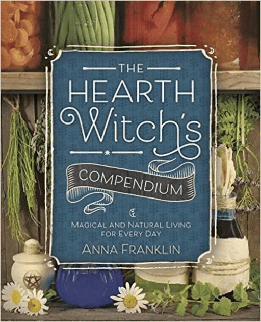 The Hearth Witch's Compendium av Anna Franklin