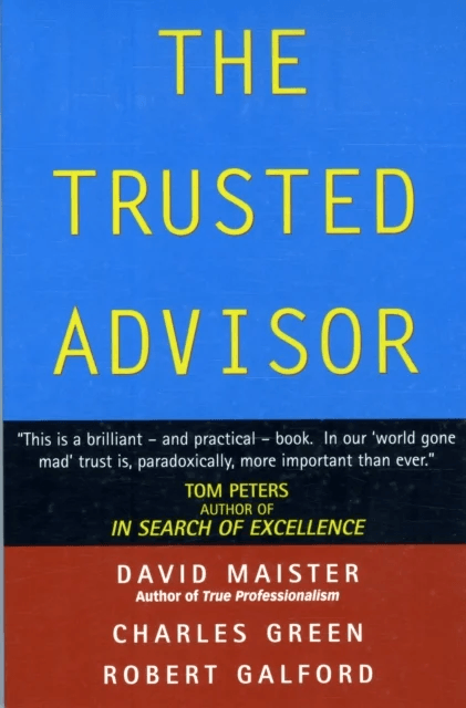 The Trusted Advisor av David H. Maister, Robert Galford, Charles Green
