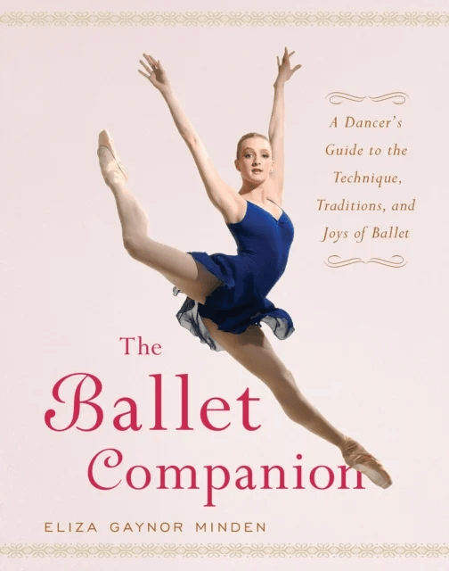 The Ballet Companion av Eliza Gaynor Minden