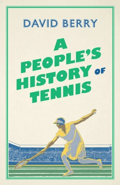 A People's History of Tennis av David Berry