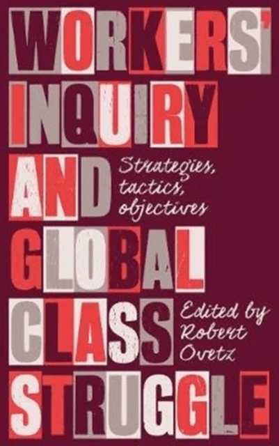 Workers' Inquiry and Global Class Struggle