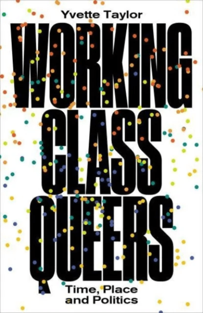 Working-Class Queers av Yvette Taylor