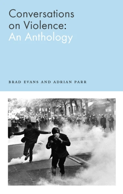 Conversations on Violence av Brad Evans, Adrian Parr