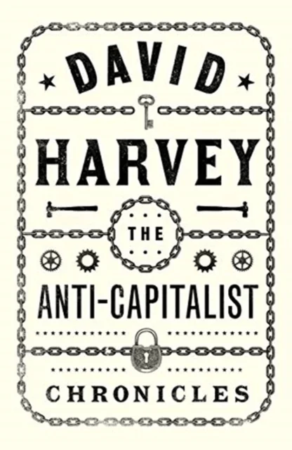 The Anti-Capitalist Chronicles av David Harvey