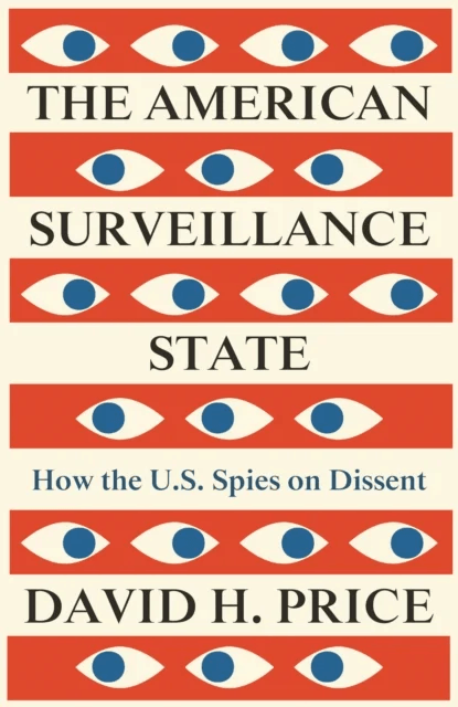 The American Surveillance State av David H. (Saint Martin's University) Price