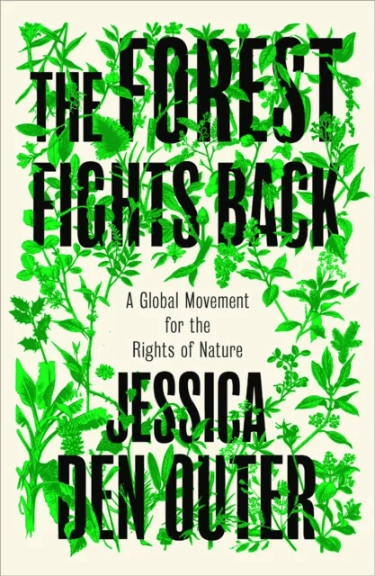 The Forest Fights Back av Jessica den Outer