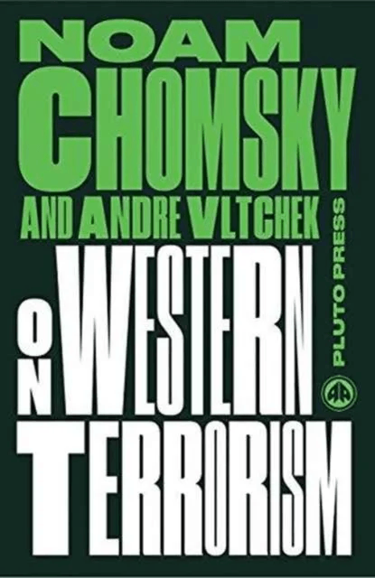 On Western Terrorism av Noam (Massachusetts Institute of Technology) Chomsky, Andre Vltchek