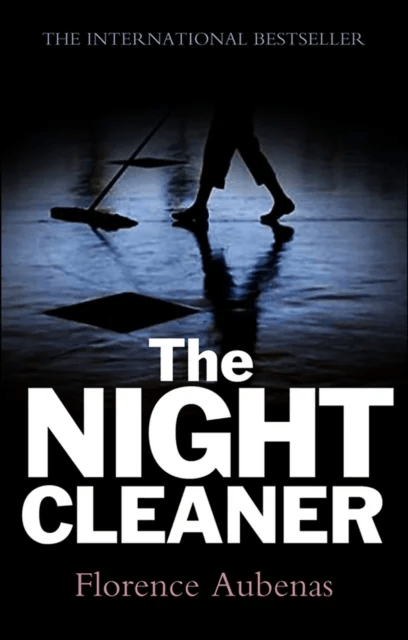 The Night Cleaner av Florence (Editions du Seuil) Aubenas