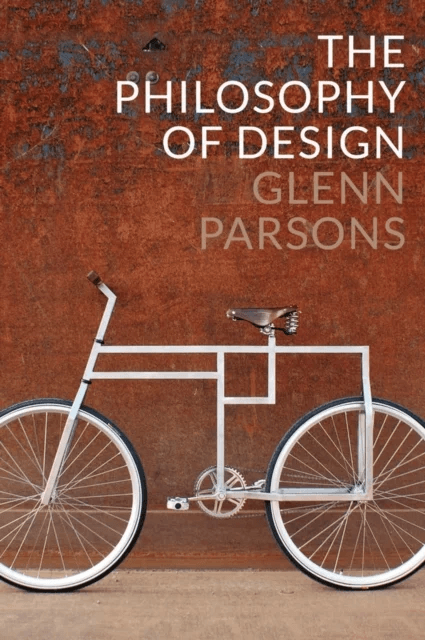 The Philosophy of Design av Glenn Parsons