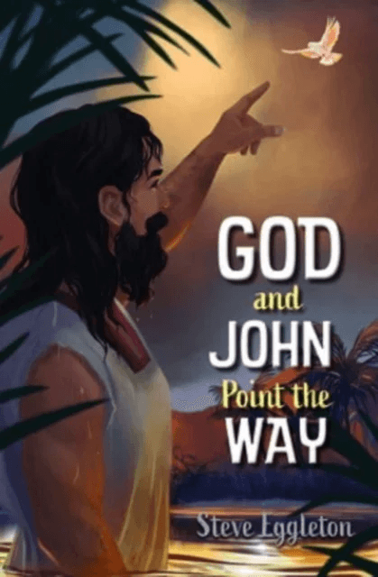 God and John Point the Way av Steve Eggleton