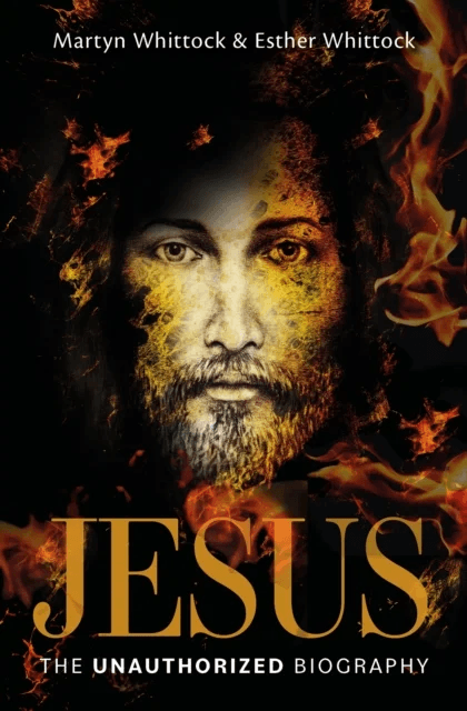 Jesus: The Unauthorized Biography av Martyn Whittock, Esther Whittock