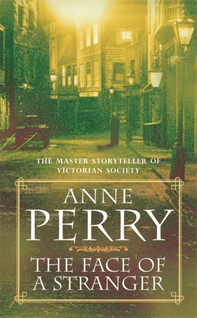 The Face of a Stranger (William Monk Mystery, Book 1) av Anne Perry
