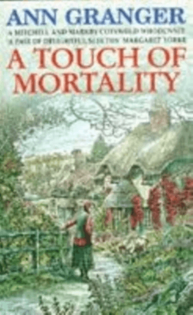 A Touch of Mortality (Mitchell &amp; Markby 9) av Ann Granger