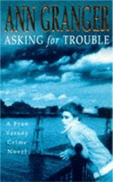 Asking for Trouble (Fran Varady 1) av Ann Granger