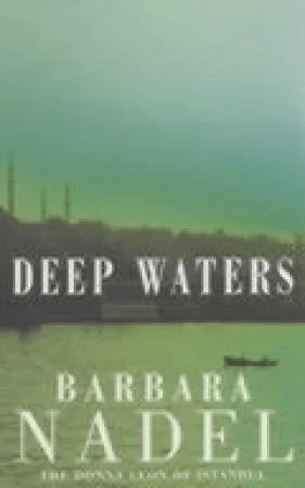 Deep Waters (Inspector Ikmen Mystery 4) av Barbara Nadel