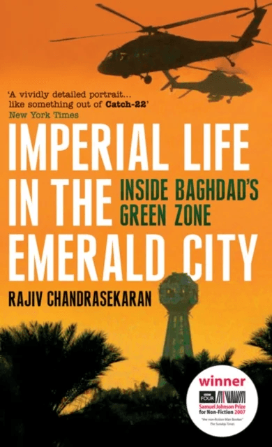 Imperial Life in the Emerald City av Rajiv Chandrasekaran
