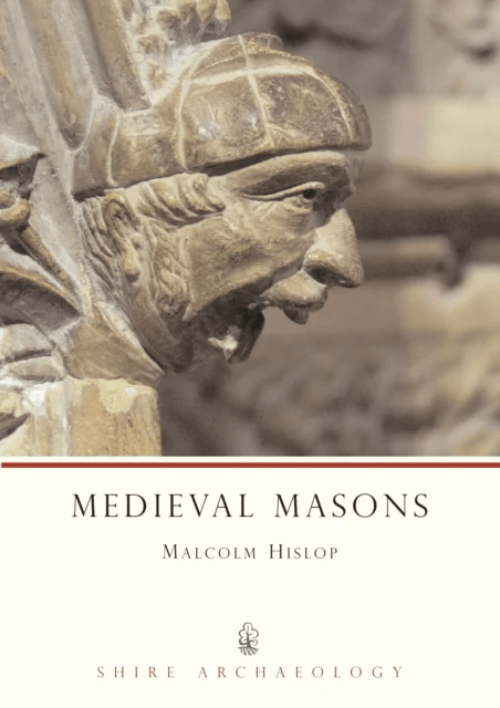 Medieval Masons av Malcolm Hislop