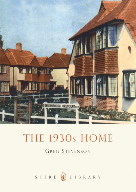 The 1930s Home av Greg Stevenson