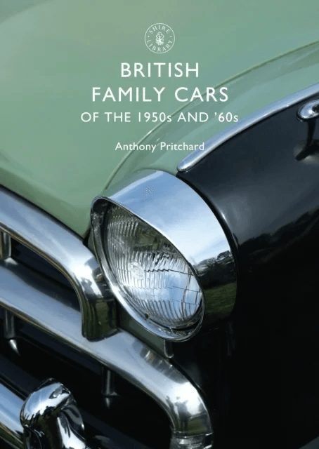 British Family Cars of the 1950s and '60s av Anthony Pritchard