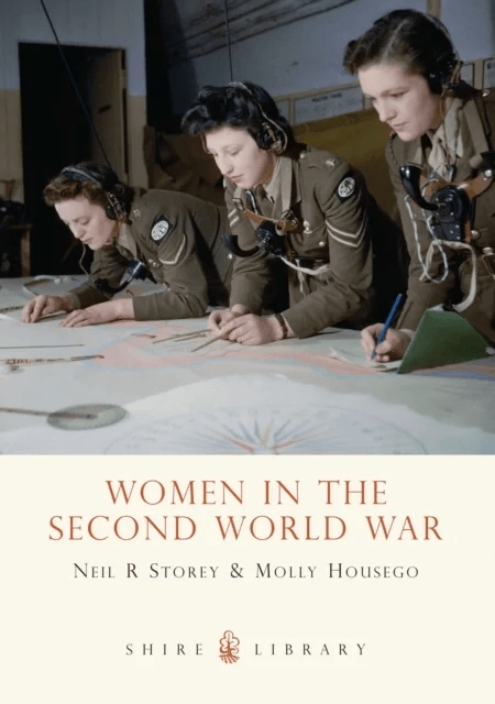 Women in the Second World War av Neil R. Storey, Molly Housego