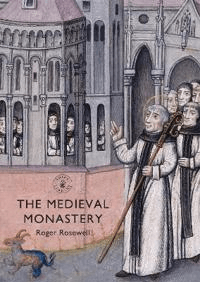 The Medieval Monastery av Roger Rosewell