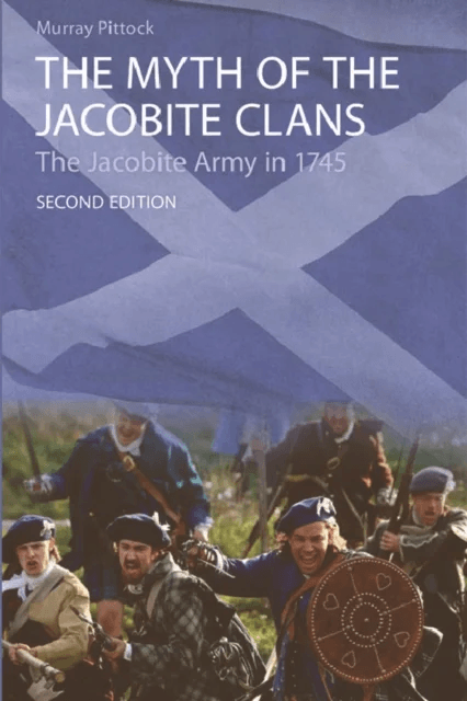 The Myth of the Jacobite Clans av Murray Pittock