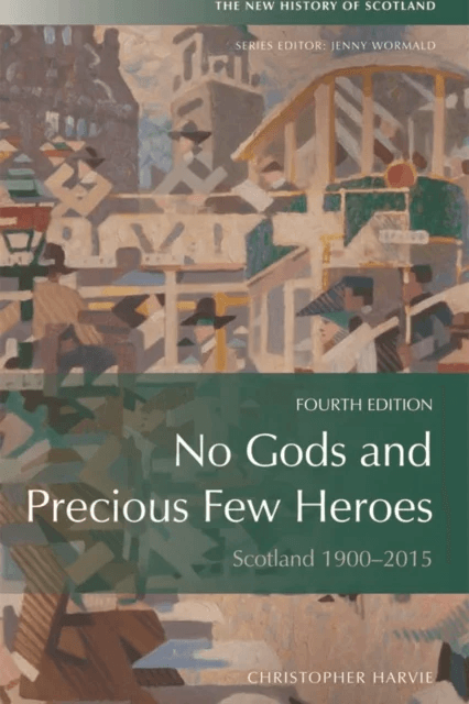 No Gods and Precious Few Heroes av Christopher Harvie