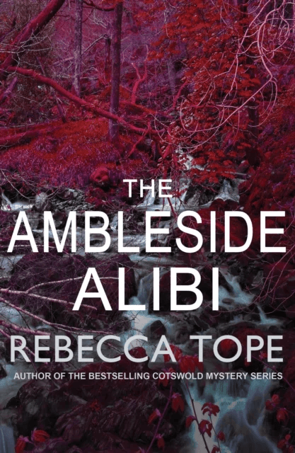 The Ambleside Alibi av Rebecca (Author) Tope