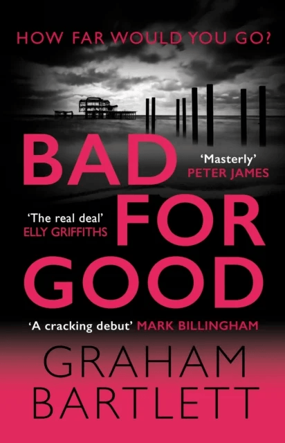 Bad for Good av Graham Bartlett