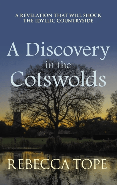 A Discovery in the Cotswolds av Rebecca (Author) Tope