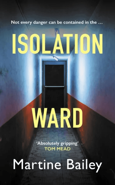 Isolation Ward av Martine Bailey