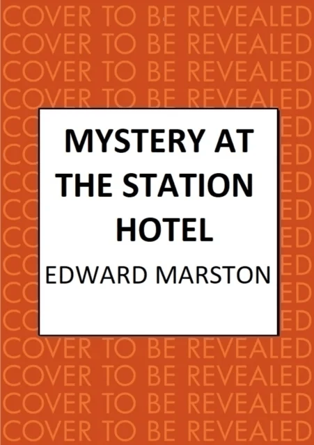 Mystery at the Station Hotel av Edward Marston