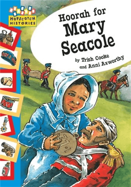 Hopscotch: Histories: Hoorah for Mary Seacole av Trish Cooke