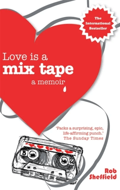 Love Is A Mix Tape av Rob Sheffield