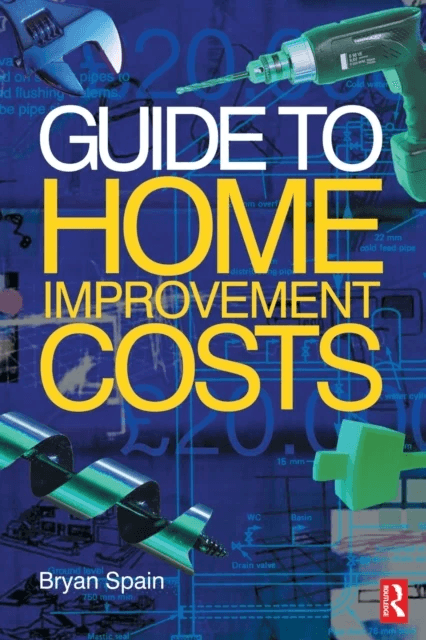 Guide to Home Improvement Costs av Bryan J.D. Spain