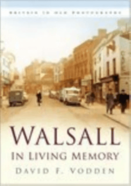 Walsall In Living Memory av David F Vodden