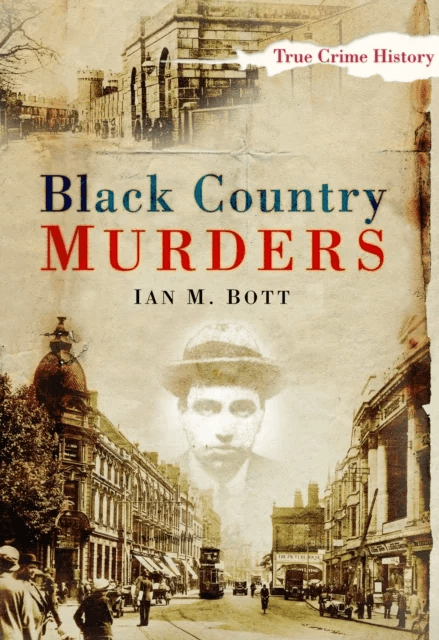 Black Country Murders av Ian M Bott