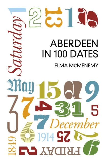 Aberdeen in 100 Dates av Elma McMenemy