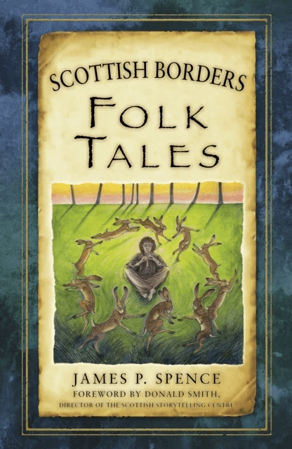 Scottish Borders Folk Tales av James Spence